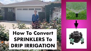 How to Convert Sprinklers to Drip Irrigation! DIY