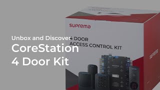 [CoreStation 4 Door Kit] Unbox and Discover l Suprema