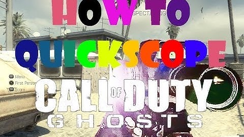 Call Of Duty Ghosts : How to QuickScope in COD Ghosts Multiplayer