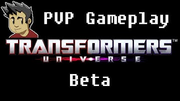 Transformers Universe Beta | PVP Gameplay