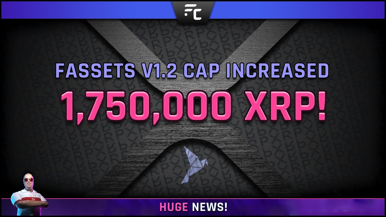 🤯 #FAssets v1.2 Update! 💰 Minting Cap Increased to 1.75M XRP! 🚀