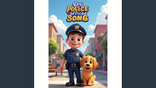 Police Officer (Respect & Safety Song for Children)