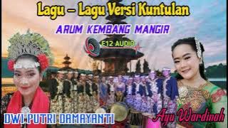 FULL LAGU-LAGU versi KUNTULAN BANYUWANGI | ARUME KEMBANG MANGIR AUDIO GLERRR