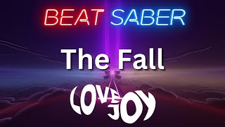 The fall by Lovejoy but it's in Beat Saber...