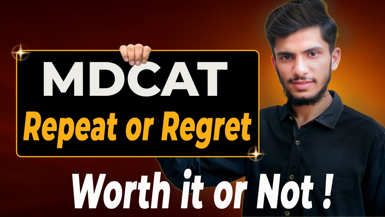 Repeat or Move On? Before You Take a Gap Year After MDCAT | MDCAT 2025 Improvement