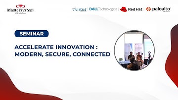 Accelerate Innovation : Modern, Secure, Connected | MasterEvent | Mastersystem Infotama