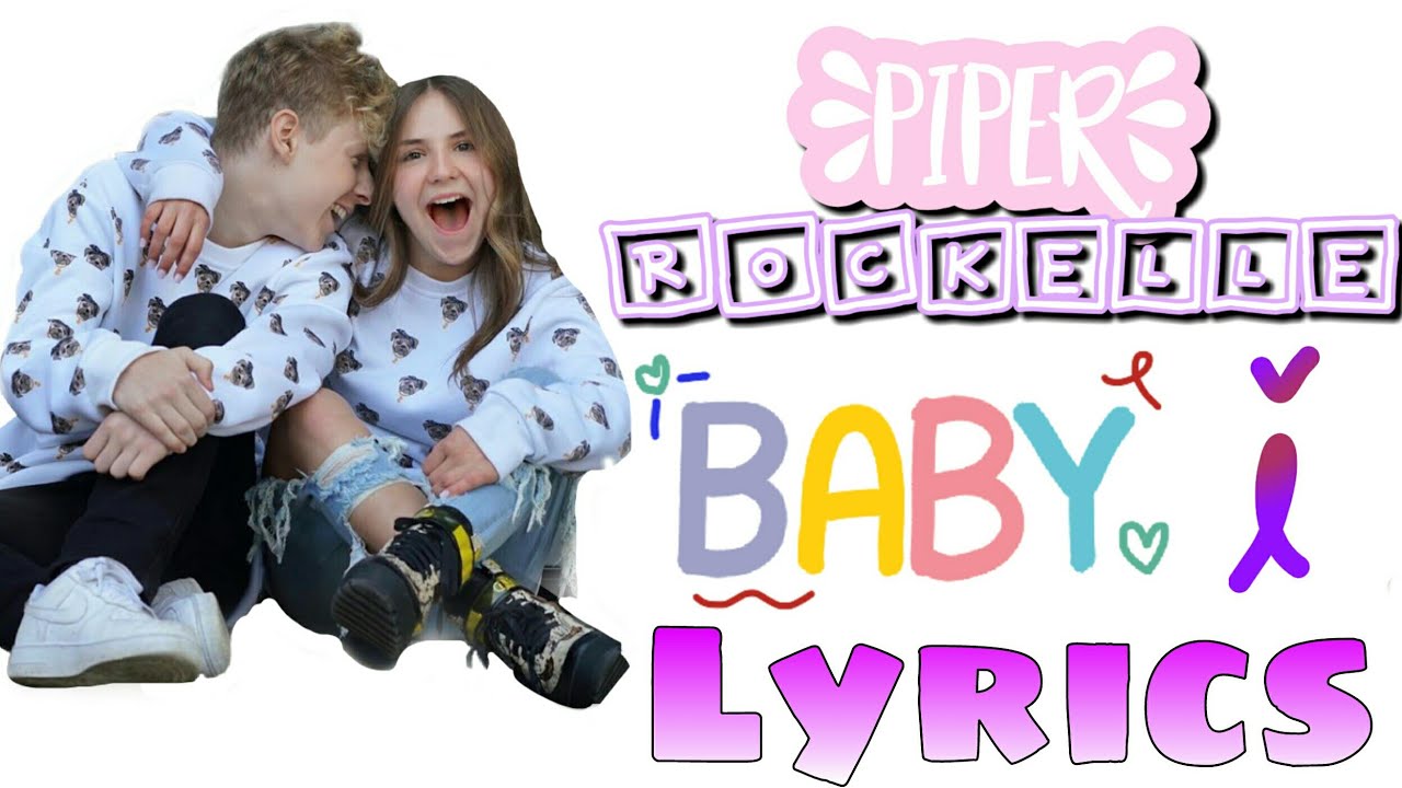 Piper Rockelle Bby I Lyrics Youtube