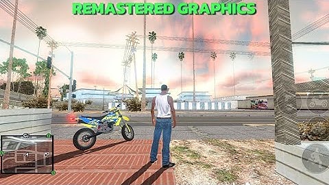 MOD PACK ▶️GTA San Andreas Android Remastered HD Graphics - GTA SA REALISTIC GRAPHICS MOD ANDROID
