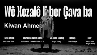 Kiwan Ahmed - Wê Xezalê Li Ber Çava Ba