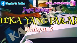 Karaoke LUKA YANG PARAH || Mansyur S || nada standart F