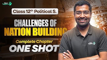 Challenges of Nation Building Class 12 One Shot | 12th Political Science Chapter-1 Revision
