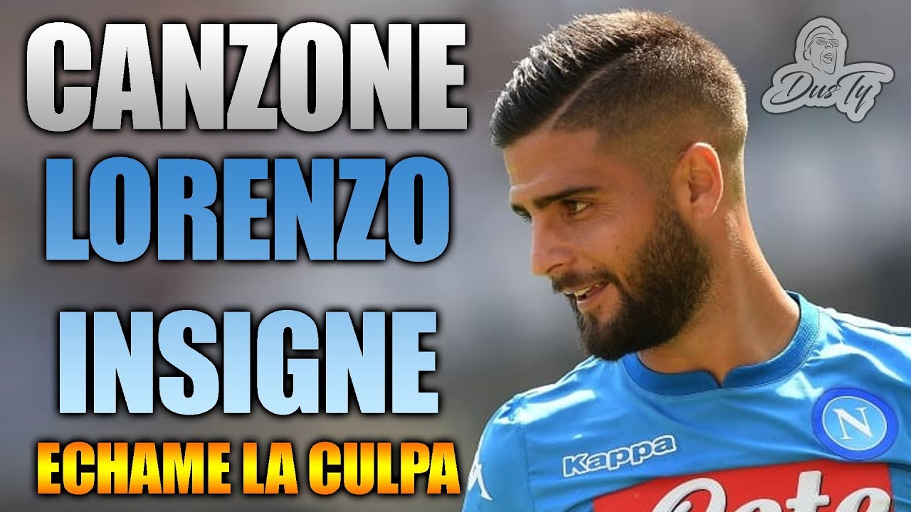 CANZONE LORENZO INSIGNE ⚽ [ Parodia Échame La Culpa -  Luis Fonsi feat. Demi Lovato ]