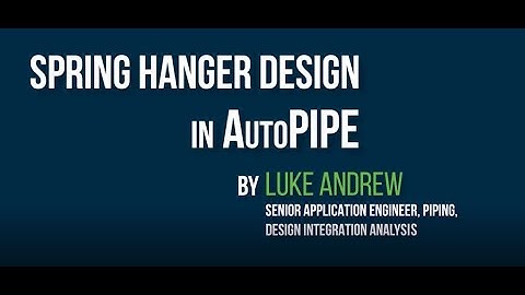 Spring Hanger Design in AutoPIPE