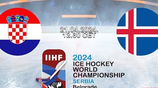 CROATIA vs ICELAND | 2024 IIHF Men’s World Championship SERBIA Division IIA | Highlights