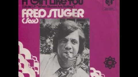 FRED STUGER - A GIRL LIKE YOU (TROS TV-TUNE) - VINYL