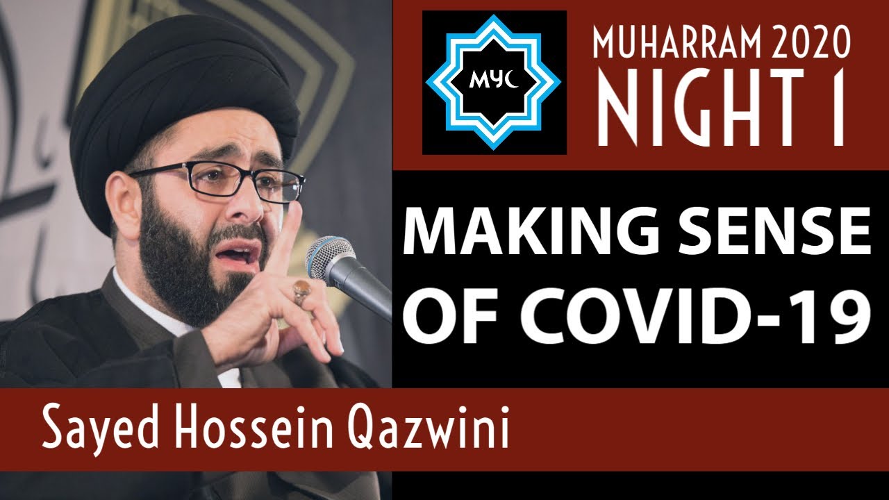 ⁣Making Sense of COVID-19 - Sayed Hossein Qazwini | Followed by Ali Fadhil | Night 1 - Muharram 2020