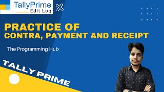 Tally Prime || Part - 4 || Practice || The programming Hub