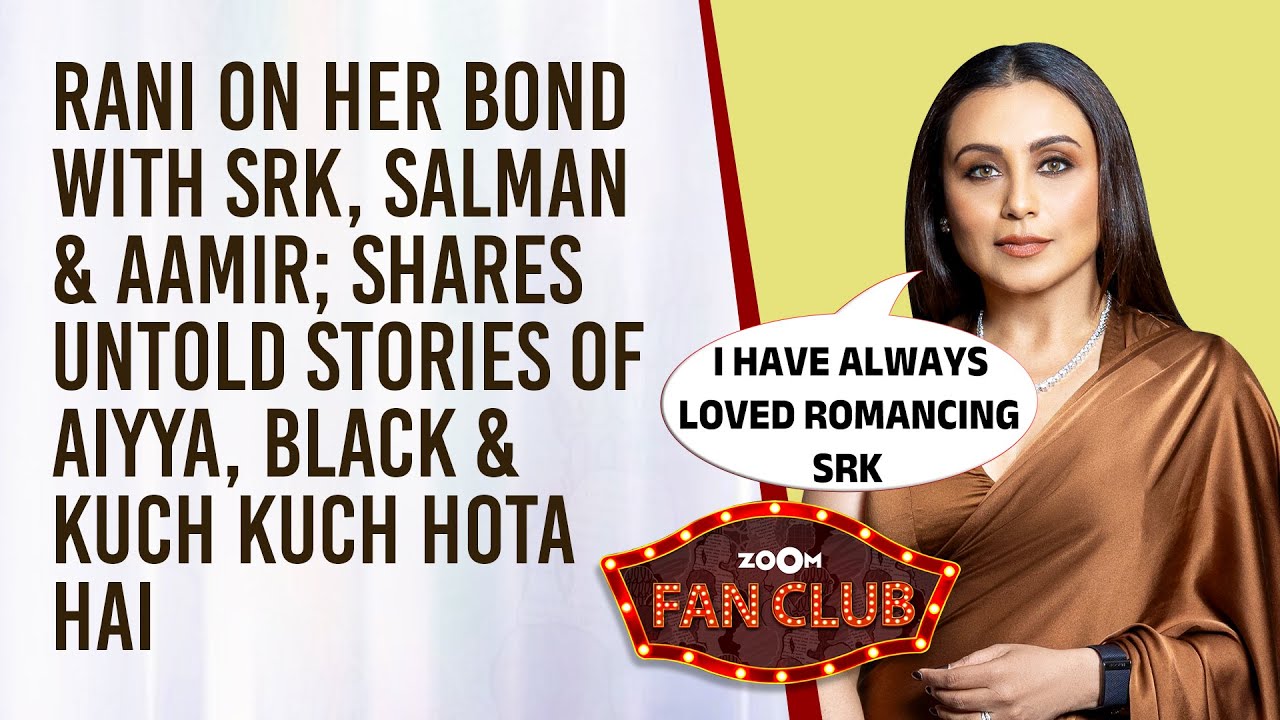 Rani Mukerji on bond with SRK, Salman, Aamir Khan; UNTOLD stories of ...