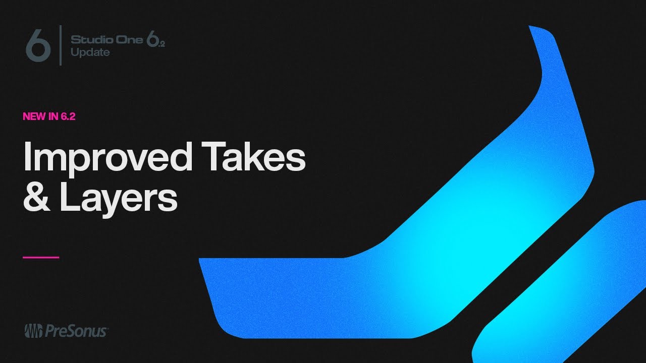 Новое в Studio One 6.2: улучшенный рабочий процесс дублей и слоёв | PreSonus