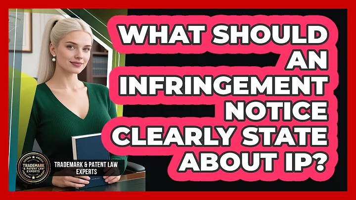 What Should An Infringement Notice Clearly State About IP?