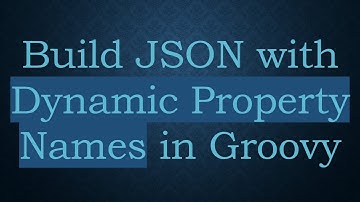 Build JSON with Dynamic Property Names in Groovy