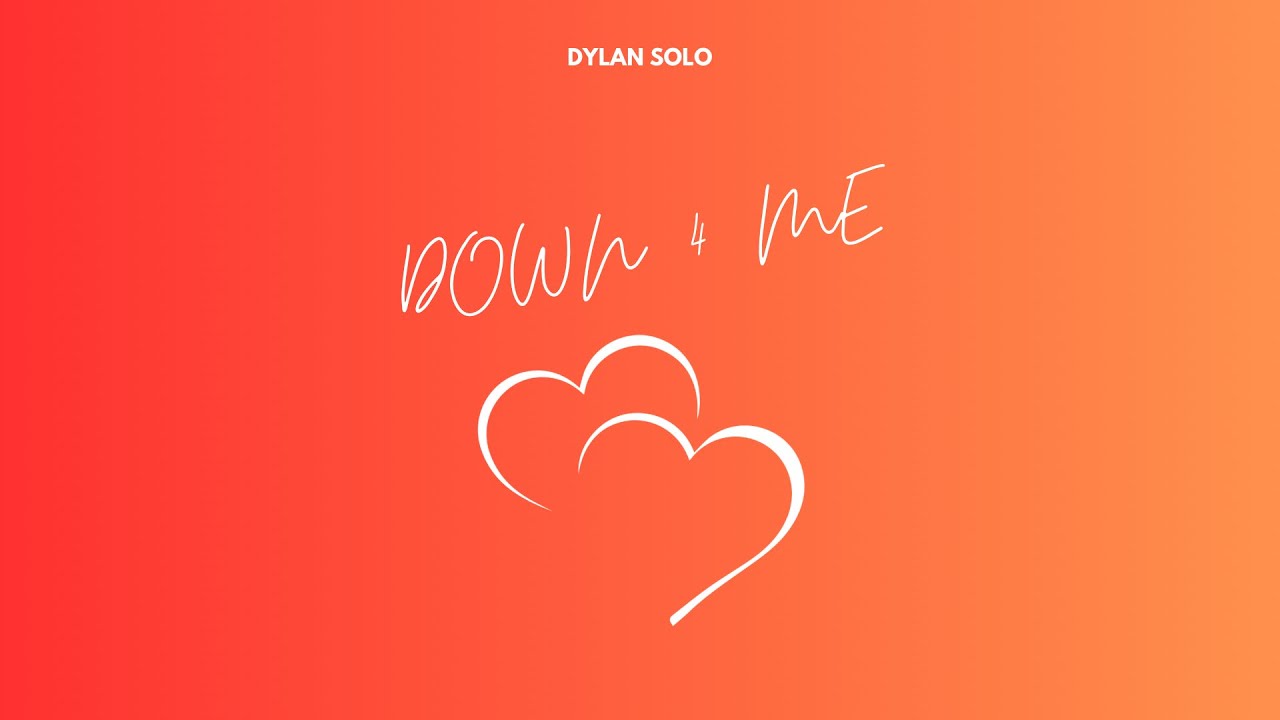 Dylan Solo - Down 4 Me (Official Audio)