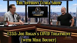 The Anthony Cumia Show - Joe Rogan's COVID Treatment (with Mike Boudet)
