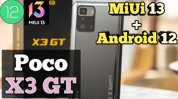 POCO X3 GT MiUi 13 & Android 12 Update || POCO X3 GT New Update