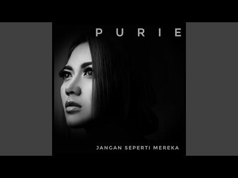 Jangan Seperti Mereka - Purie
