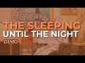 The Sleeping - Until The Night (Official Audio)