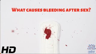 What Causes Bleeding After Sex