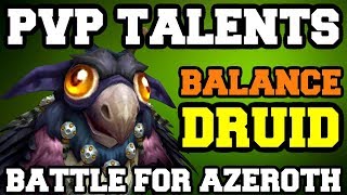 Balance Druid Pvp Talents Bfa Beta Patch 8.0.1 World Of Warcraft Battle For Azeroth