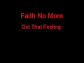 Faith no more got that feeling  lyrics