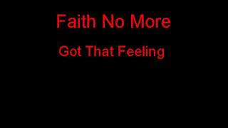 Faith No More Got That Feeling + Lyrics