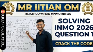 INMO( INDIAN NATIONAL MATHEMATICS OLMYPAID ) FIRST QUESTION SOLVED BY ME OF 2026#iitian #iitbombay