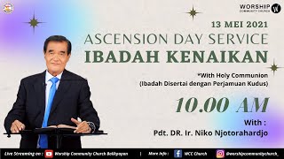 Ascension Day Service | 13 May 2021 10 AM - With Pdt. Dr. Ir. Niko Njotorahardjo