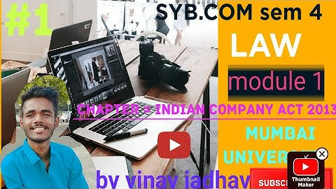 SYB.COM ,sem 4  LAW, module 1 ,mumbai university, chapter 1 indian company act 2013 ,#law #sybcom