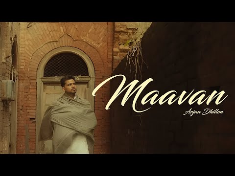 Maava'n | Arjan Dhillon