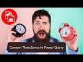 Changing Time Zones in Power Query