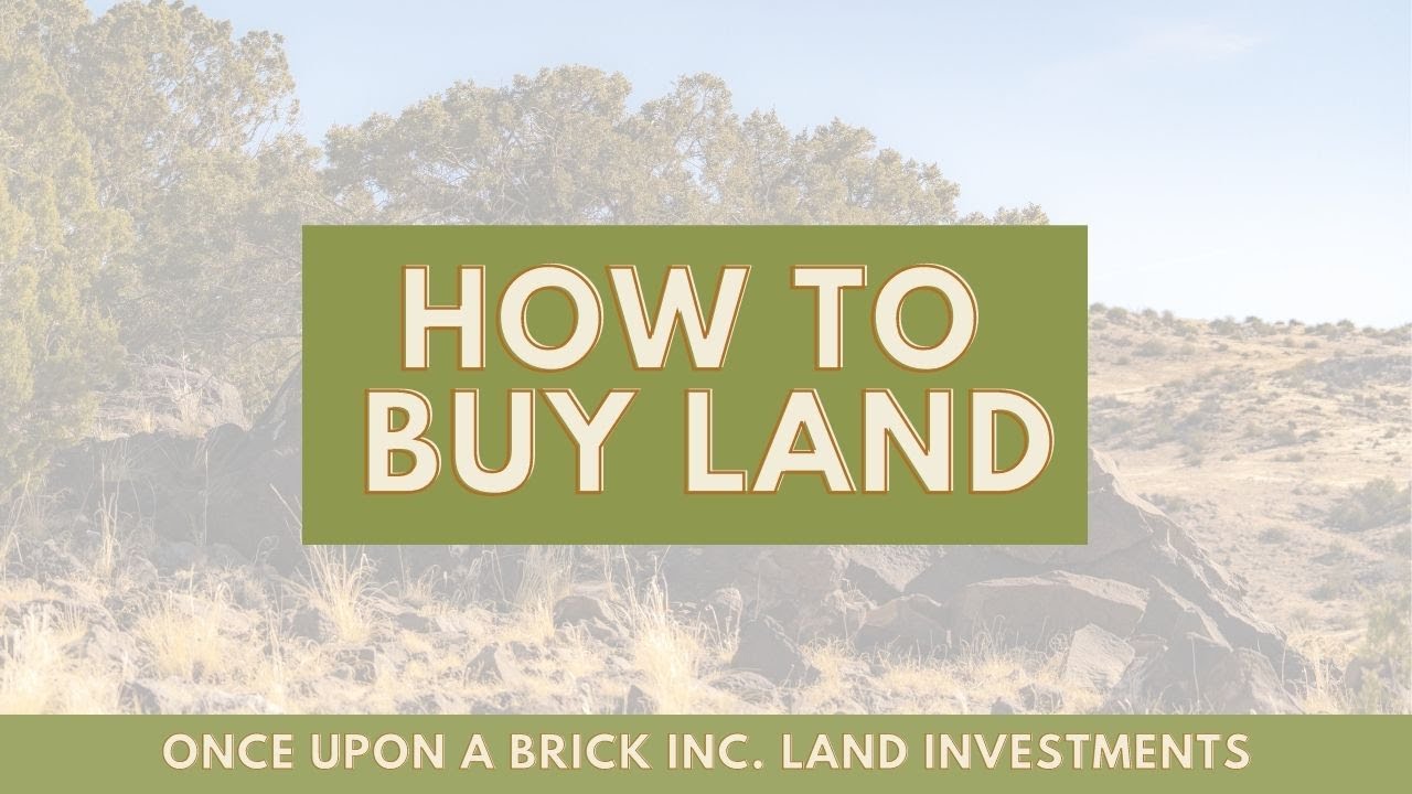 How to Buy Land 101 with Once Upon a Brick Inc. Land Investments - YouTube