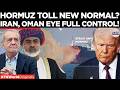 HORMUZ FEE PLAN: Iran, Oman Explore Transit Charges for Strategic Oil Chokepoint Control
