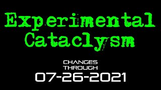 Experimental Cataclysm - 7-26-2021