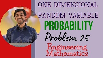 One Dimensional  Random  Variable | Probability | Problem 25 | Engineering Mathematics