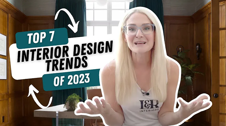 Top 7 Interior Design Trends You're Sure to Get Excited About!