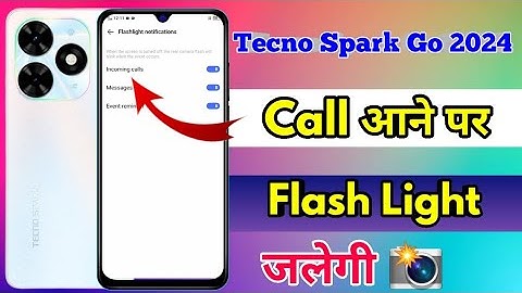 tecno spark go 2024 call flashlight setting, tecno spark go 2024 call aane par flash kaise jalaye