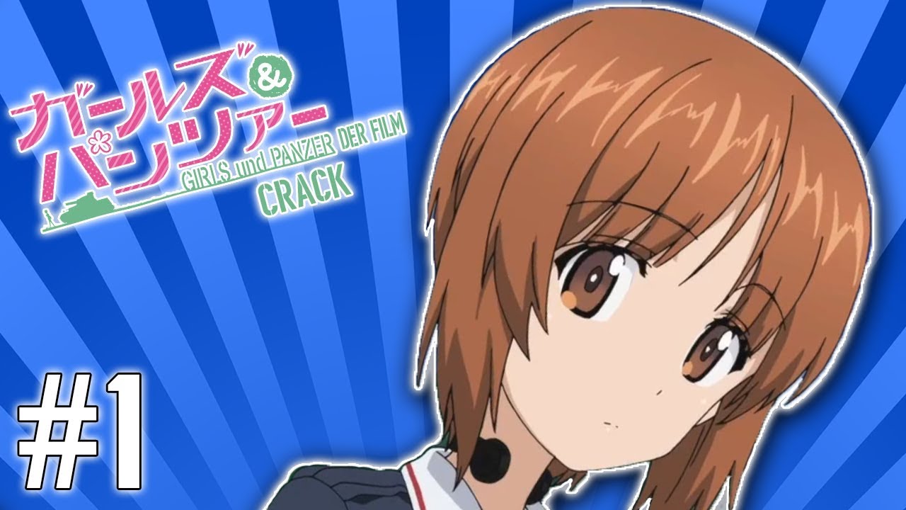 Girls und Panzer der Film Crack #1 - GASGASGAS!!!