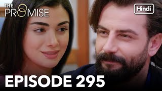 The Promise Episode 295 (Hindi Dubbed)