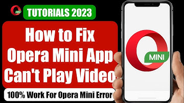 How to Fix Opera Mini App Can