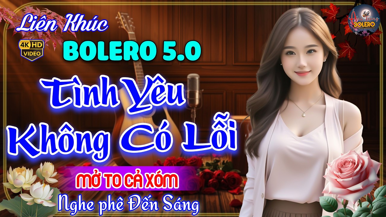 LK Bolero Trữ Tình 5.0 Cực Êm Tai – Diễn Quân Giọng Ca Độc Lạ | Nhạc Vàng Xưa Hay Nhất Mọi Thời Đại