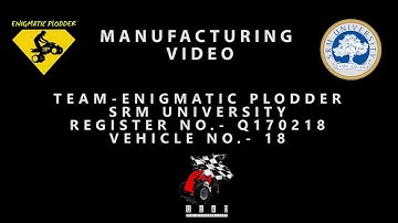 Team ENIGMATIC PLODDER- Manufacturing I2017I
